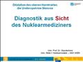 Diagnostik aus der Sicht des Nuklearmediziners