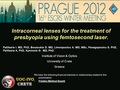 Intracorneal lenses for the treatment of presbyopia using femtosecond laser