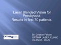 Laser blended vision for presbyopia: results in first 70 patients
