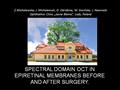 Spectral Domain Optical Coherence Tomography in Epiretinal Membranes before and after surgery